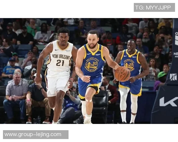 西部半决赛勇士与鹈鹕激战正酣谁将晋级决赛争夺总冠军荣耀